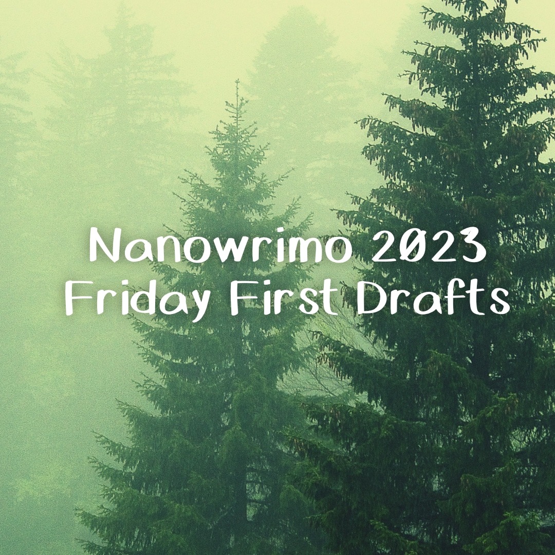 Friday First Drafts