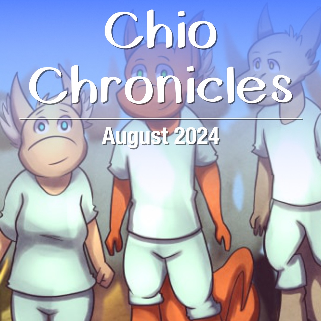 Chio Chronicles • August 2024 ☀️